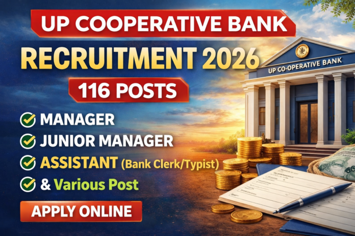 UP Co Operative Bank Recruitment 2026 notification for 116 posts