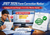 JTET 2026 Application Correction Notice: Important Update for Candidates JTET 2026 application correction notice showing online form correction process, category and level changes, correction window, and JAC latest update.